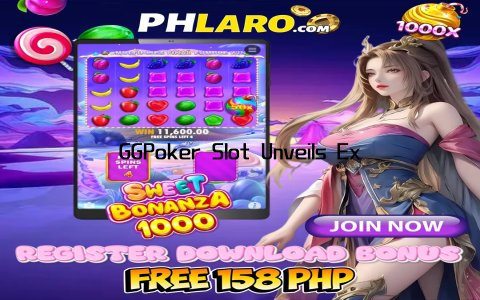 GGPoker Slot Unveils Exciting New Game Features